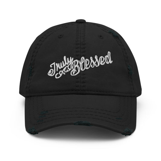 Truly Blessed - Distressed Dad Hat