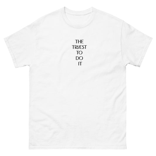 Truest To Do It - Men's classic tee